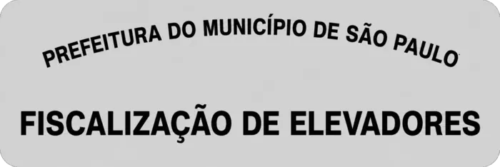 Placa de fiscalização de elevadores da Prefeitura do Município de São Paulo